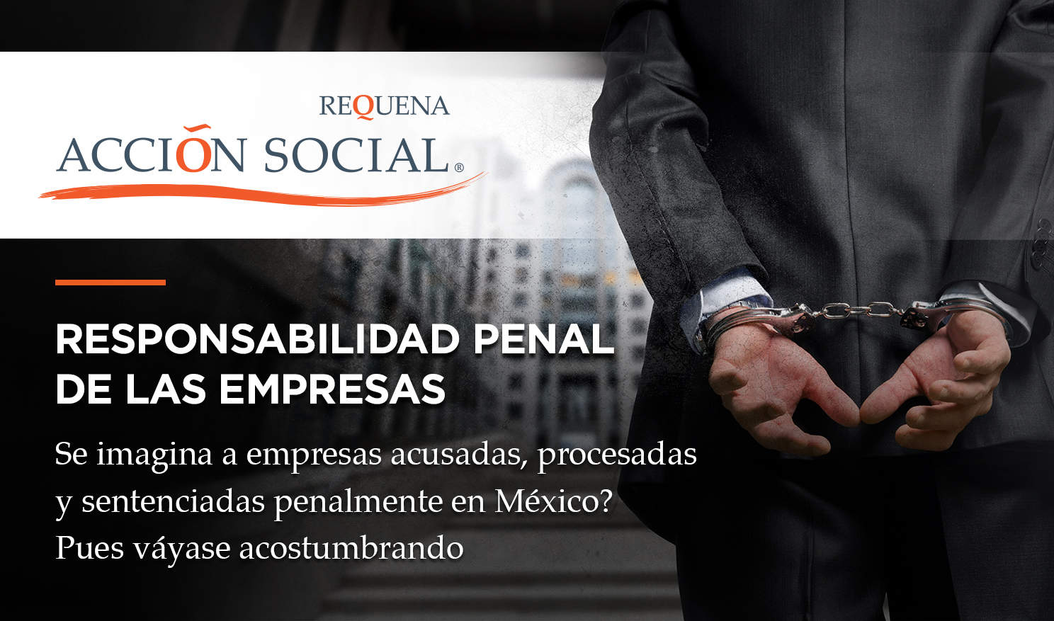 Responsabilidad Penal de las Empresas | Acción Social | Carlos Requena